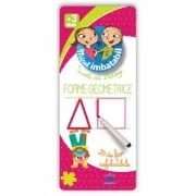 Sunt Imbatabil. Invat sa scriu FORME GEOMETRICE - 28 de fise refolosibile +3 ani