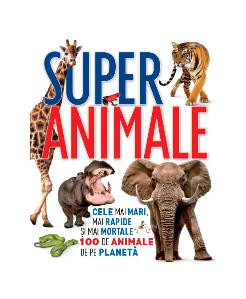 Super animale - Hardcover - Derek Harvey - Litera
