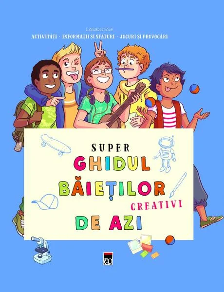 Super ghidul băieților creativi de azi - Paperback - *** - RAO