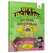 Super Tocilarul si Atacul Gustarilor - Jess Bradley
