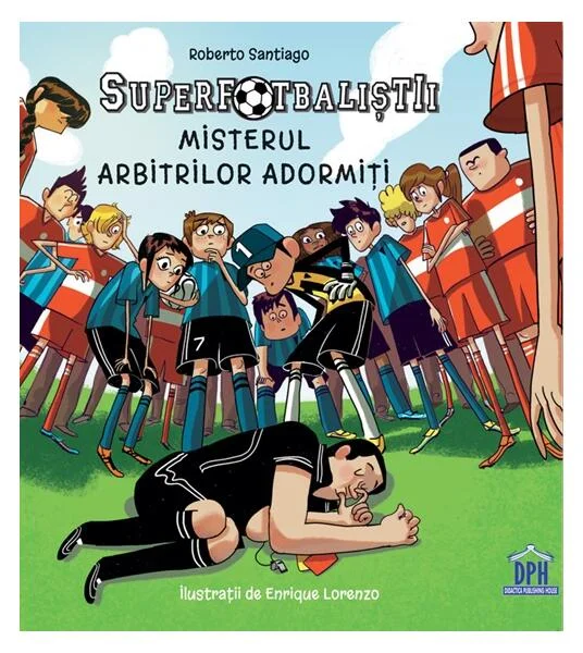 Superfotbaliștii - Paperback brosat - Roberto Santiago - Didactica Publishing House