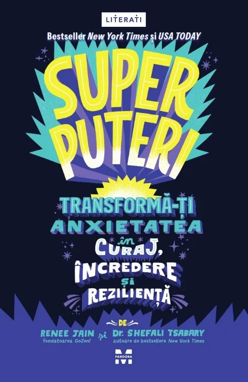 Superputeri. Transformă-ți anxietatea în curaj, încredere și reziliență - Remme Jain