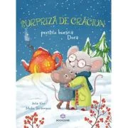 Surpriza de Craciun pentru bunica Dora - Julia Klee