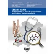 Szerves Kemia. Tesztgyujtemeny az orvosi es gyogyszereszeti felsooktatasba felvetelizok szamara - Veronica Avrigeanu