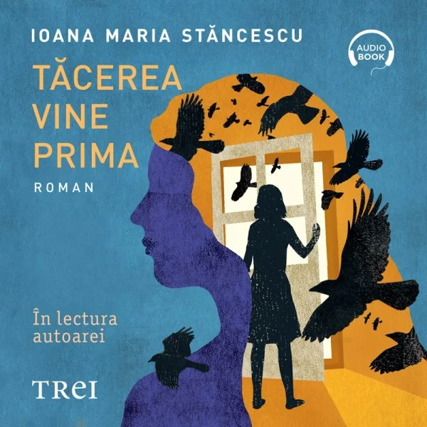 Tăcerea vine prima - Audiobook - Ioana Maria Stăncescu