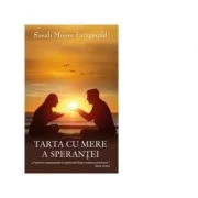 Tarta cu mere a sperantei - Sarah Moore Fitzgerald