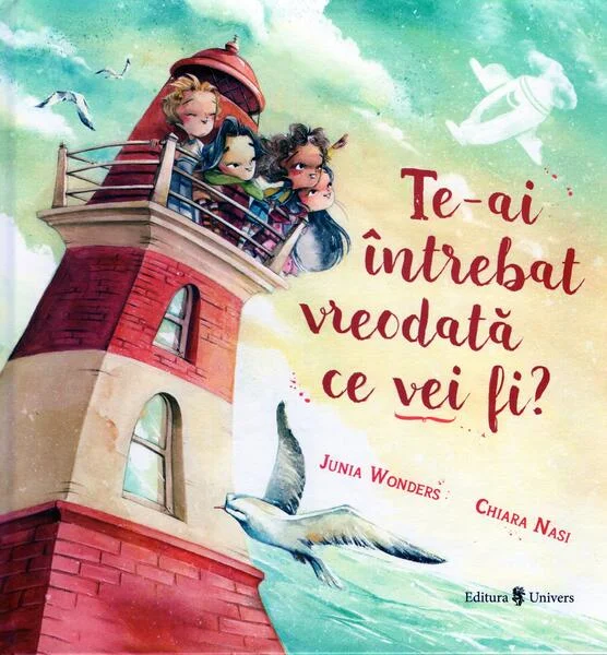 Te-ai întrebat vreodată ce vei fi? - Hardcover - Junia Wonders - Univers