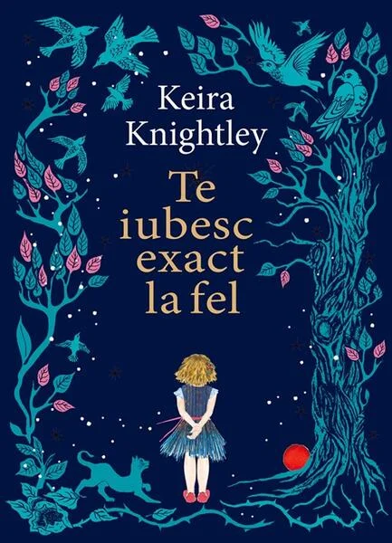 Te iubesc exact la fel - Hardcover - Keira Knightley - Univers