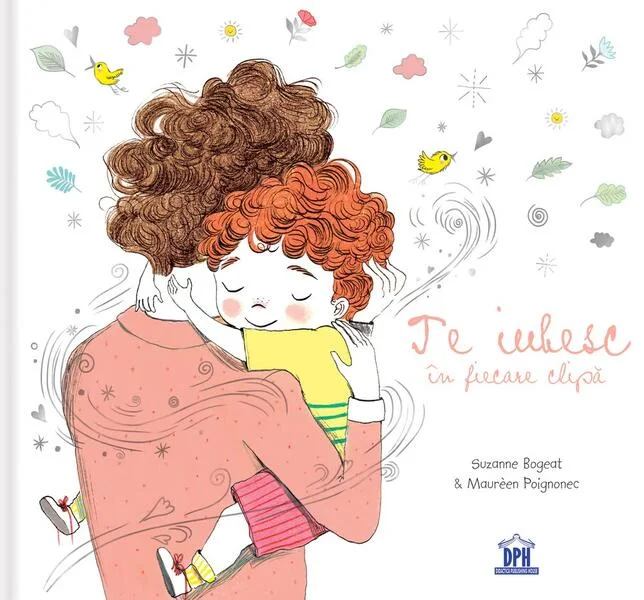 Te iubesc în fiecare clipă - Hardcover - Maurèen Poignonec, Suzanne Bogeat - Didactica Publishing House