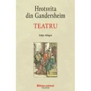 Teatru (editie bilingva) - Hrotsvita din Gandersheim
