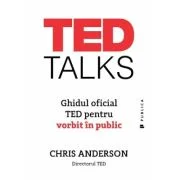 TED Talks. Ghidul oficial TED pentru vorbit in public - Chris Anderson