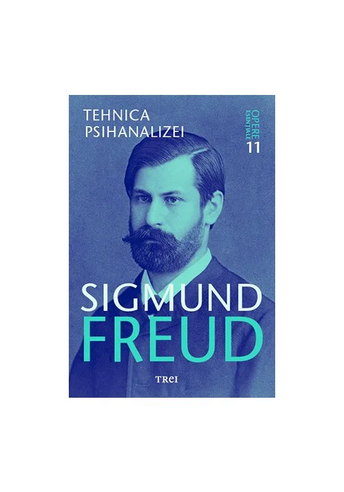 Tehnica psihanalizei - Opere Esentiale, vol. 11