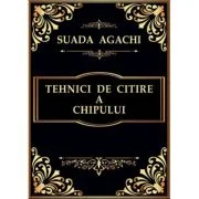 Tehnici de citire a chipului – Suada Agachi