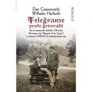 Telegrame peste generatii - Ceaicovschi Dan, Herfurth Wilhelm
