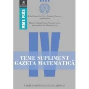 Teme supliment Gazeta Matematica. Clasa a 4-a - Radu Gologan, Ion Cicu, Alexandru Negrescu