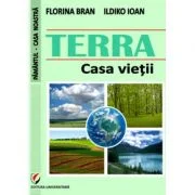 TERRA. Casa vietii - Florina Bran