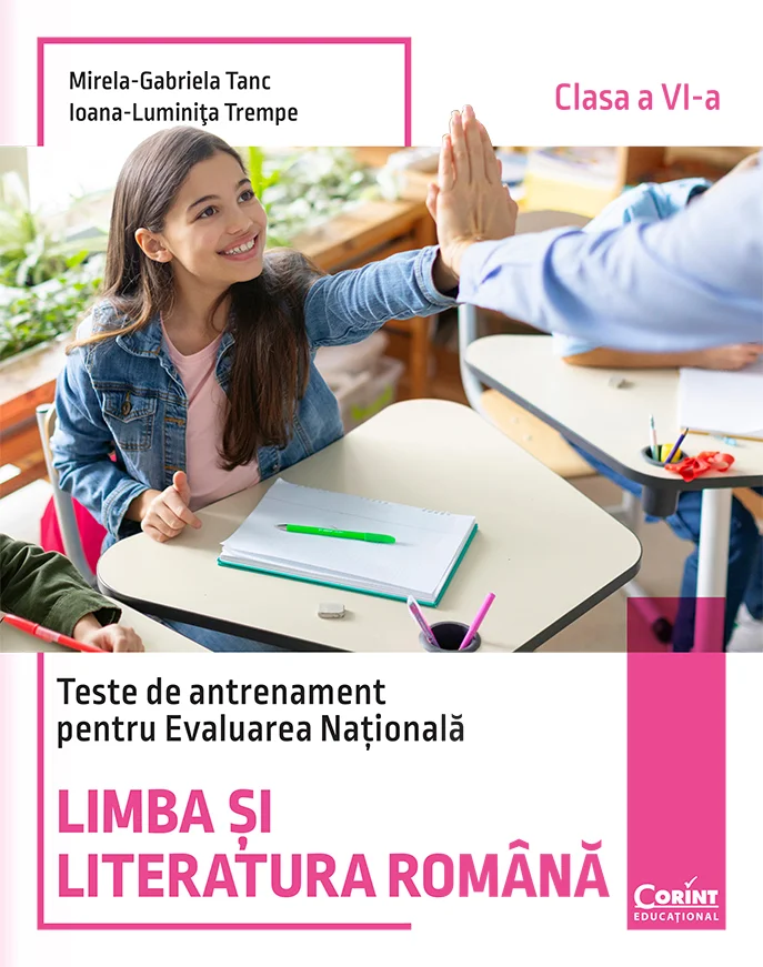 Teste de antrenament pentru Evaluarea Națională. Limba si literatura română - clasa a VI-a