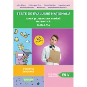 Teste de evaluare nationala, Clasa a 4-a Limba si literatura romana, Matematica - Adina Grigore
