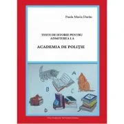 Teste de istorie pentru admiterea la Academia de Politie - Paula Maria Darau