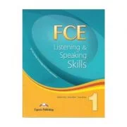 Teste limba engleza FCE Listening and Speaking Skills 1 Manualul elevului - Virginia Evans, Jenny Dooley, James Milton