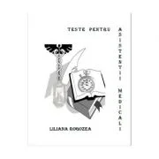 Teste pentru asistentii medicali - Liliana Rogozea