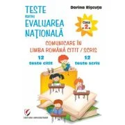 Teste pentru Evaluarea Nationala. Clasa a 2-a. Comunicare în limba romana. 12 teste citit + 12 teste scris - Dorina Riscuta
