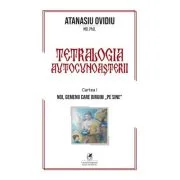 Tetralogia autocunosterii Cartea 1. Noi, gemenii care biruim “pe sine” - Ovidiu Atanasiu