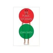 The Public Woman - Joan Smith