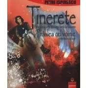 Tinerete fara batranete si Praslea cel Voinic si merele de aur - Petre Ispirescu