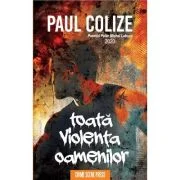 Toata violenta oamenilor - Paul Colize