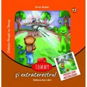 Tommy si extraterestrul. Contine puzzle din abtibilduri - Dorin Bujdei