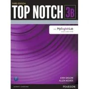 Top Notch 3e Level 3 Student Book Split B with MyEnglishLab - Joan Saslow