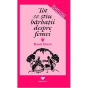 Tot ce stiu barbatii despre femei - Knott Mutch