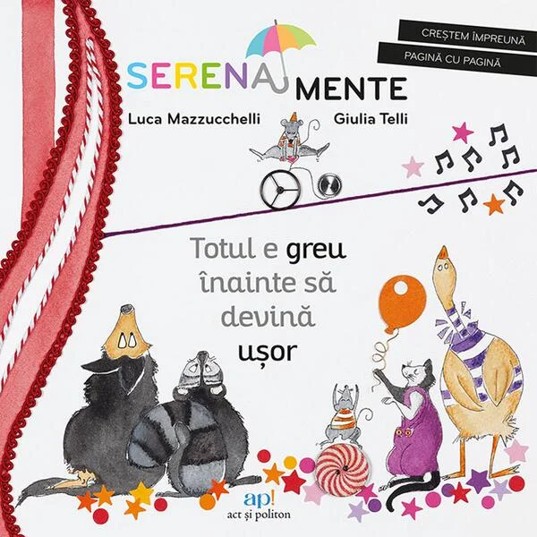 Totul e greu înainte să devină ușor - Paperback brosat - Act și Politon