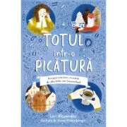 Totul intr-o picatura - Lori Alexander