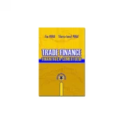 Trade Finance. Finantarea comertului - Ilie Mihai, Tiberiu-Ionut Mihai