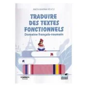Traduire des textes fonctionnels. Domaine francais-roumain - Anca-Marina Velicu