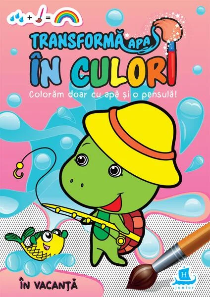 Transformă apa în culori. În vacanță - Paperback - *** - Humanitas