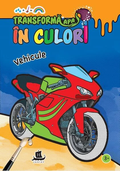 Transformă apa în culori. Vehicule - Paperback - *** - Humanitas