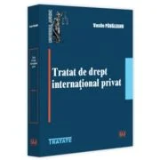 Tratat de drept international privat - Vasile Pavaleanu