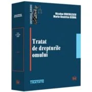 Tratat de drepturile omului - Nicolae Voiculescu, Maria-Beatrice Berna