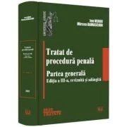 Tratat de procedura penala. Partea generala. Editia a 3-a - Ion Neagu, Mircea Damaschin