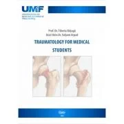 Traumatology for medical students - Tiberiu Bataga