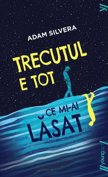 Trecutul e tot ce mi-ai lăsat - Paperback brosat - Adam Silvera - Young Art