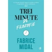 Trei minute de filozofie - Fabrice Midal