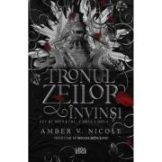 Tronul zeilor invinsi (al doilea volum al seriei „Zei si monstri”) - Amber V. Nicole