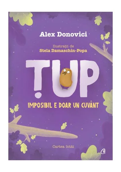 Țup, imposibil e doar un cuvânt (Vol. 1) - Paperback brosat - Alex Donovici - Curtea Veche