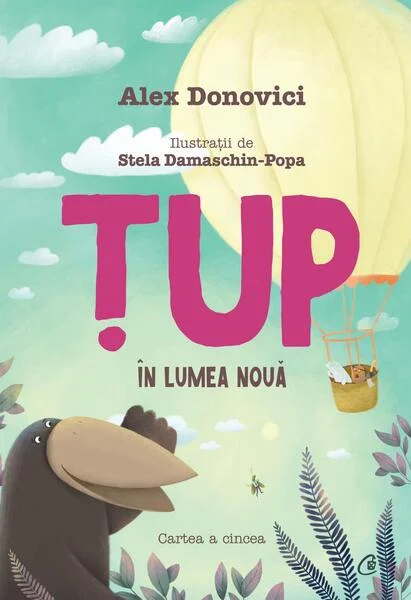 Țup în Lumea Nouă (Vol. 5) - Hardcover - Alex Donovici - Curtea Veche