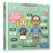 Uimitorul corp uman. Colectia Micii exploratori - Ruth Martin
