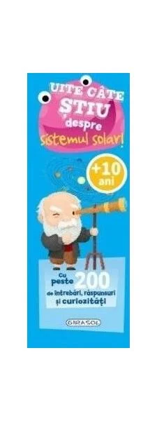 Uite câte știu despre sistemul solar! - Hardcover - *** - Girasol